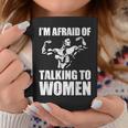 I'm Afraid Of Talking To Entrenamiento Satírico Taza de café Regalos divertidos