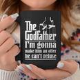 I'm Gonna Make Him An Offer He Can't Refuse Godfather Coffee Mug Unique Gifts
