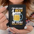 I'm Holding A Beer So Yeah I'm Pretty Busy Quote Coffee Mug Unique Gifts