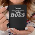 I'm Not Like A Boss I Am The Boss Dad Father Coffee Mug Unique Gifts