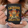 I'm Not Just A Lacrosse Dad I Am The Goalie's Dad Coffee Mug Unique Gifts