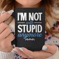 I'm Not With Stupid Anymore Ex-Wife Ex-Husband Divorced Coffee Mug Funny Gifts