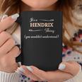 It's A Hendrix Thing You Wouldn't Understand Name Coffee Mug Funny Gifts
