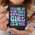Its Me Hi Im The Birthday Girl Its Me Groovy For Girls Women Coffee Mug Unique Gifts