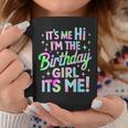 It's Me Hi I'm The Birthday Girl It's Me Birthday Party Coffee Mug Personalized Gifts
