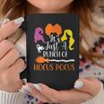 It's Just A Bunch Of Hocus Pocus Sanderson's Sisters Coffee Mug Unique Gifts