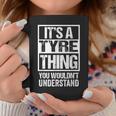 It's A Tyre Thing You Wouldn't Understand First Name Coffee Mug Personalized Gifts