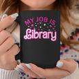 My Job Is A Library Retro Pink Style Reading Books Librarian Coffee Mug Unique Gifts