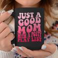 Just A Good Mom With A Posty Play List Groovy Saying Coffee Mug Unique Gifts