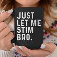 Just Let Me Stim Bro World Autism Awareness Month Day 2024 Coffee Mug Unique Gifts