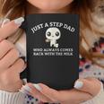 Just A Step Dad Who Always Came Back With The Milk Dad Meme Coffee Mug Unique Gifts