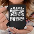 Kid So Long Middle School High School Here I Come Graduation Coffee Mug Personalized Gifts