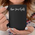 Know Your Rights Protest For Protestors & Protests Coffee Mug Unique Gifts