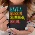 Last Day Of School Teacher Have A Bussin Summer Bruh Coffee Mug Unique Gifts