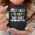 Most Likely To Hate This Matching Family Christmas Coffee Mug Funny Gifts