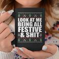 Look At Me Being All Festive & Shit Ugly Sweater Meme Coffee Mug Funny Gifts