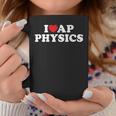 I Love Ap Physics I Heart Physics Students Teachers Coffee Mug Unique Gifts