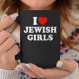 I Love Jewish Girls Coffee Mug Unique Gifts
