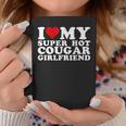I Love My Super Hot Cougar Girlfriend I Heart My Girlfriend Coffee Mug Unique Gifts