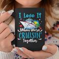 I Love It When We're Cruisin Together Cruise Couples Lovers Coffee Mug Unique Gifts