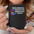 March Is Developmental Disabilities Awareness Month Coffee Mug Unique Gifts