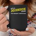 Matching Johnson Family Name Its A Johnson Thing Coffee Mug Funny Gifts