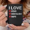 Mentalism Jesus Christ I Love Jesus Mentalism Naps Coffee Mug Unique Gifts