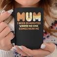 Mom Needs To Be Quiet A Motto Quote For Mom Mother Coffee Mug Funny Gifts