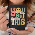 You Got This Motivational Testing Day Teacher Students Coffee Mug Unique Gifts