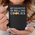 'My Daughter Is Selling Cookies' Cookie Scout Leader Mom Coffee Mug Unique Gifts