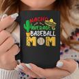 Nacho Average Mom Baseball Mexican Fiesta Cinco De Mayo Mama Coffee Mug Unique Gifts