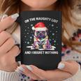On The Naughty List And I Regret Nothing Pug Dog Christmas Coffee Mug Unique Gifts