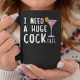 I Need A Huge Cocktail Drinking For Women Coffee Mug Funny Gifts