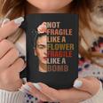 No Es Frágil Como Una Flor Frágil Como Una Bomba Taza de café Regalos divertidos