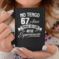 No Tengo 67 Años Tengo 18 Con 49 De Experiencia Cumpleaños Taza de café Regalos divertidos