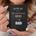 Not An Average Father Babi Albanian For Dad Coffee Mug Unique Gifts