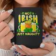 Not Irish Just Naughty St Patrick's Day Coffee Mug Funny Gifts