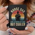 Nurse Dad Like Regular Dad But Cooler Father's Day Coffee Mug Unique Gifts