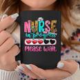 Nurse In Progress Please Wait Nursing School Future Nurses Coffee Mug Funny Gifts