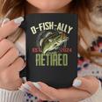 O-Fish-Ally Retired Since 2024 Retirement Fishing For Men Coffee Mug Funny Gifts