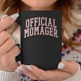 Official Momager Mom Manager Boss Lady Momprenuer Coffee Mug Unique Gifts