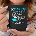 Oh Ship It's A Grad Trip 2024 Cruise Graduation 2024 Coffee Mug Unique Gifts