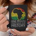 One Month Cant Hold Our History Pan African Black History Coffee Mug Funny Gifts