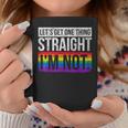 Lets Get One Thing Straight Im Not Lgbt Coffee Mug Unique Gifts