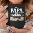 Papa Der Mann Der Alles Kannater Papa Father's Day Tassen Lustige Geschenke