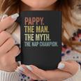 Pappy The Man The Myth The Nap Champion Father's Day Pappy Coffee Mug Personalized Gifts