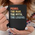 Pedro The Man Myth Legend Father’S Day For Papa Grandpa Coffee Mug Unique Gifts