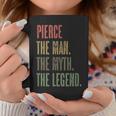 Pierce The Man The Myth The Legend Boys Name Coffee Mug Personalized Gifts