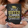 Proud Sister Of 2024 College Graduate Family 24 Graduation Coffee Mug Unique Gifts