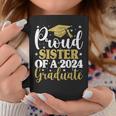Proud Sister Of A 2024 Graduate Graduation Matching Family Coffee Mug Funny Gifts